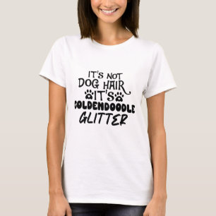 Het is geen hondenhaar, het is Golden Doodle Glitt T-shirt