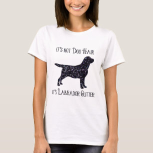 Het is geen hondenhaar, zijn Labrador Glitter- Lab T-shirt