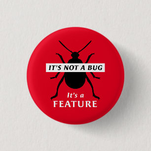 Het is geen insect. Het is een Feature Funny Progr Ronde Button 3,2 Cm