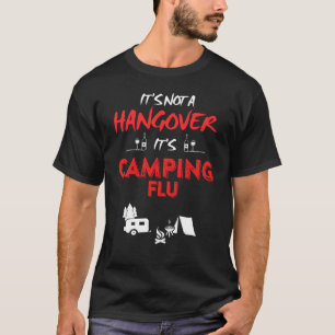 Het is geen kater, het is Campinggriep Grappig mei T-shirt