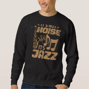 Het is geen lawaai van zijn Jazz - grappige muziek Trui