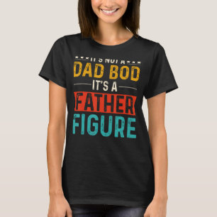 Het is geen papa Bod Het is een vaderfiguur Funny T-shirt