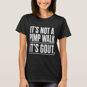 Het is geen Pimp Walk Jicht Grappige Oude Man Medi T-shirt