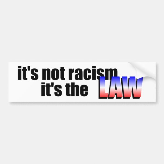 het is geen racisme . bumpersticker (Voorkant)