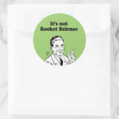 HET IS GEEN ROCKET WETENSCHAP RONDE STICKER (Tas)