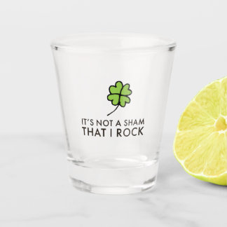 Het is geen Sham die ik gesteente Shot Glas