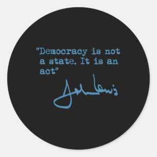 Het is geen staat. Het is een daad. - John Lewis Ronde Sticker