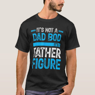 Het is geen vader, maar een vader. t-shirt