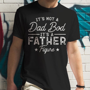 Het is geen vaderslichaam, het is een vaderfiguur t-shirt