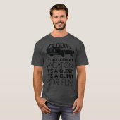 Het is geen vakantie meer, het is een zoektocht He T-shirt (Voorkant volledig)