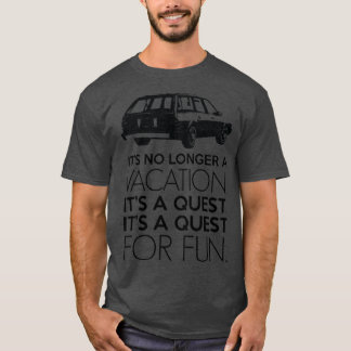 Het is geen vakantie meer, het is een zoektocht He T-shirt