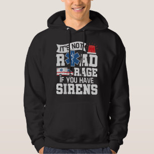 Het Is Geen Weg Waanzin Als Je Sirenes Hebt - EMT Hoodie