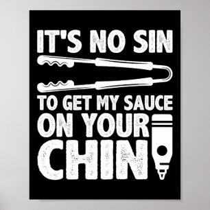 Het is geen zonde om mijn Sauce Funny Bbq Smoker B Poster
