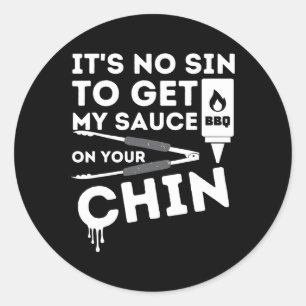 Het is geen zonde om mijn Sauce Funny Bbq Smoker B Ronde Sticker