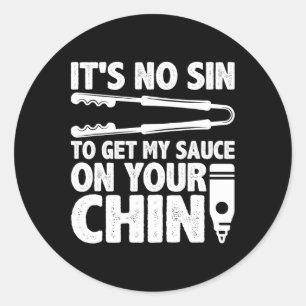 Het is geen zonde om mijn Sauce Funny Bbq Smoker B Ronde Sticker