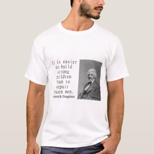 Het is gemakkelijker om te bouwen - Frederick Doug T-shirt (Voorkant)