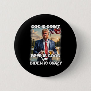 Het is geweldig bier is goed en Biden is gek grapp Ronde Button 5,7 Cm