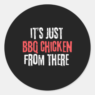 Het is gewoon barbecuekip van daar meme ronde sticker