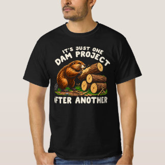 Het is gewoon de ene dam na de andere bever t-shirt