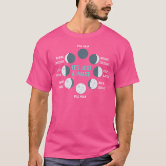 Het Is Gewoon Een Fase MaanEclips Astronomie Maanf T-shirt