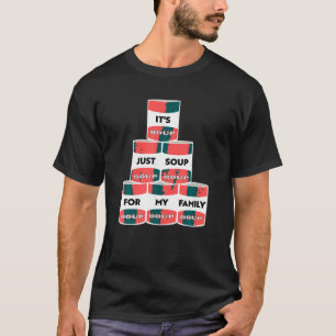 Het is gewoon soep voor mijn familie Trump demonst T-shirt