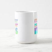 Het is gewoon, wat het is | Grappig citaat Magische Mok (Midden)