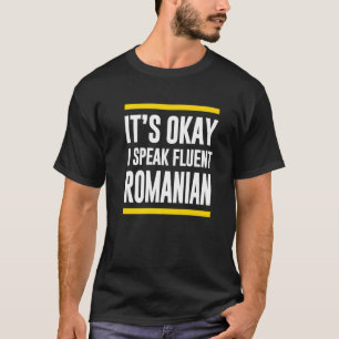 Het is goed dat ik fluent Roemenie Nationali spree T-shirt