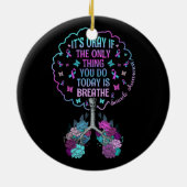 Het is goed dat je vandaag zelfmoord inademt keramisch ornament (Achterkant)