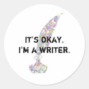 Het is goed. Ik ben een schrijver. Ronde Sticker