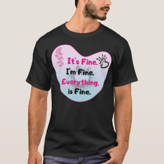 Het Is Goed Ik Ben Goed Alles Is Goed Grappige Blo T-shirt