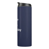 Het is goed, ik ben vandaag vertrokken thermosbeker (Geroteerd rechts)