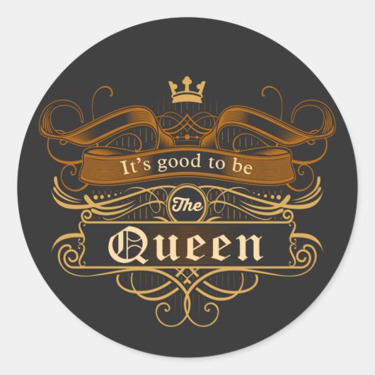 Het is goed om de koningin te zijn ronde sticker (Voorkant)