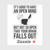 Het is goed om een open geest te hebben, grappig s sticker (Vel)