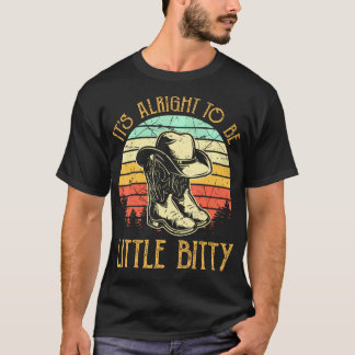 Het is goed om kleine bitty country muziek te zijn t-shirt