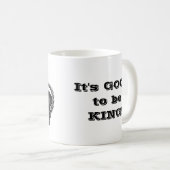 Het is goed om koning te zijn koffiemok (Voorkant rechts)