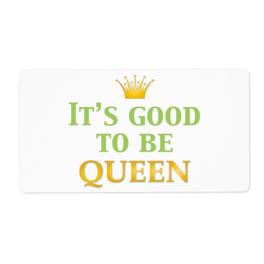 Het is goed om koningin te zijn! etiket (Voorkant)