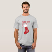 Het is grappig kerstcadeautje dat T-shirt stopt (Voorkant volledig)