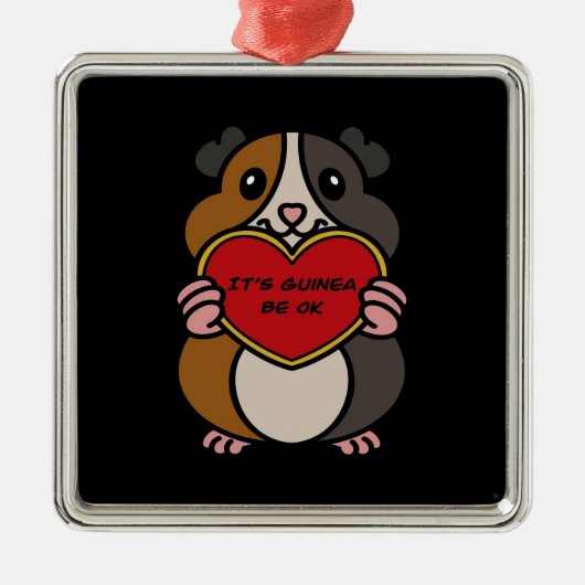 Het is Guinee Varkenshart OK | Cute Guinea Pig Metalen Ornament (Voorkant)