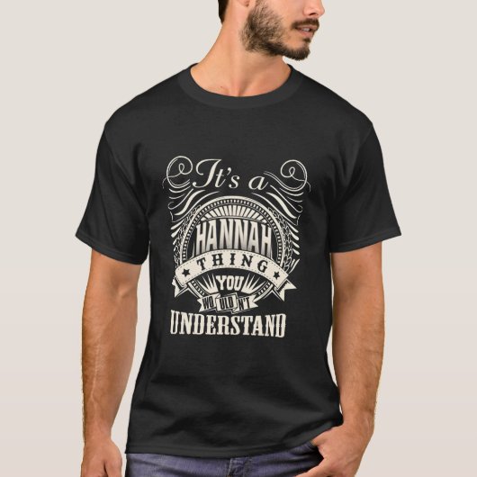 Het is Hannah dat je Hannah niet begrijpt T-shirt (Voorkant)
