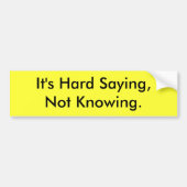 Het is hard Gezegde dat geen Bumpersticker kent (Voorkant)