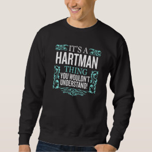 Het is Hartman dat je geen flauw idee zou hebben. Trui