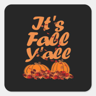 Het is herfst jongens Grappige quote Vierkante Sticker