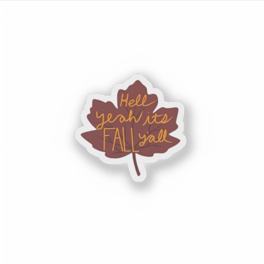 Het is Herfst Y’all Creatief Casual Sticker (Voorkant)