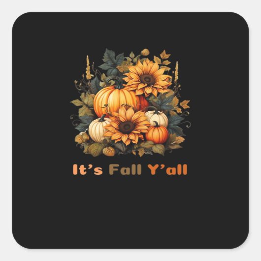 Het is Herfst Y’all, herfst, Herfst seizoen Vierkante Sticker (Voorkant)