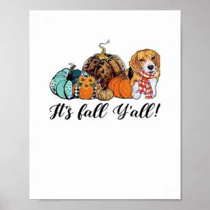 Het is herfst Y'all Beagle Schattige Hond Liefhebb Poster