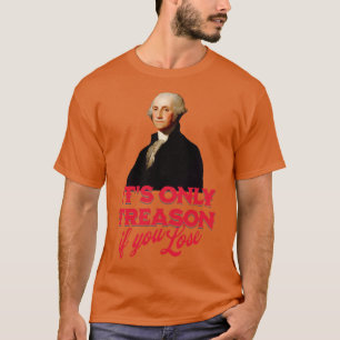 Het is het enige verraad als je George Washington T-shirt