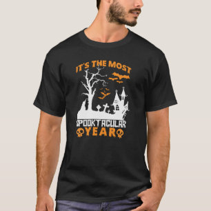 Het is het meest Spooktaculaire jaar Halloween T-s T-shirt