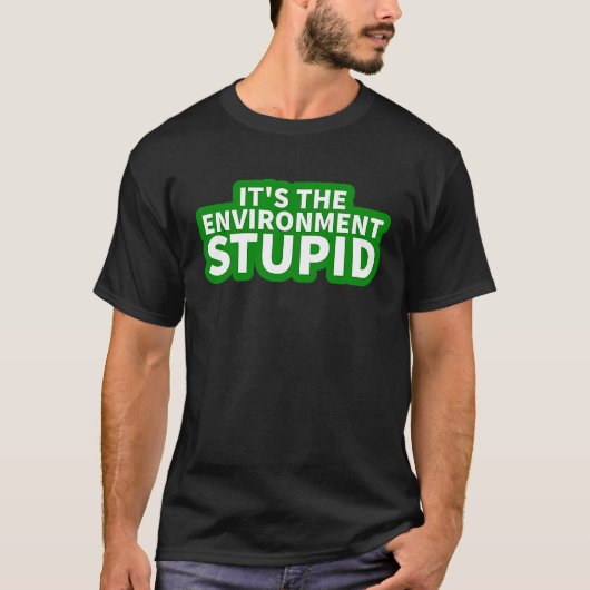 Het is het milieu stoute klimaatveranderingsprota t-shirt (Voorkant)