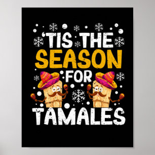 Het is het seizoen voor tamales Funny Mexican Poster