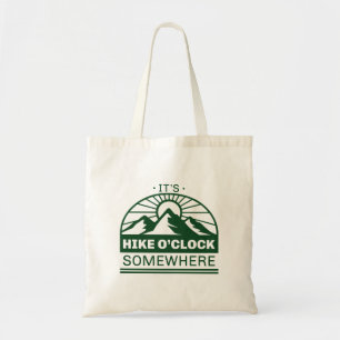 Het is Hike O'Clock ergens Tote Bag